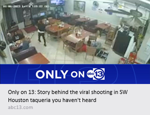 Only on ABC 13 | Only on 13: Story behind the viral shooting in SW taqueria you haven’t heard | abc13.com